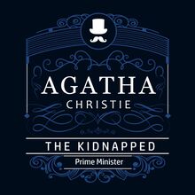 The Kidnapped Prime Minister (Part of the Hercule Poirot Series)