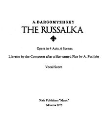 Partition Title, Contents, Rusalka, Dargomyzhsky, Aleksandr