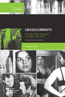 Crosscurrents : How film policy developed in Quebec 1960-1983