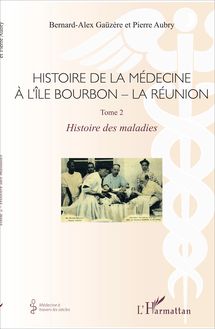 Histoire de la médecine à l Île Bourbon - La réunion