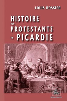 Histoire des Protestants de Picardie