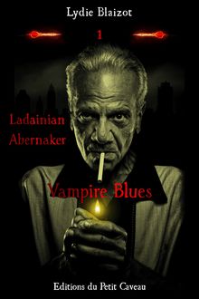 Ladainian Abernaker - Vampire Blues