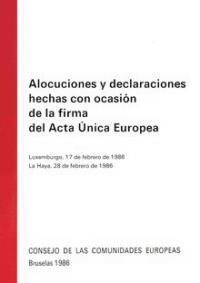 Alocuciones y declaraciones hechas con ocasión de la firma del Acta Única Europea