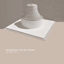 Architecture and the Virtual