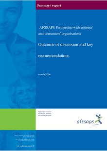 Afssaps Partnership with patients  and consumers  organisations Outcome of discussion and key recommendations -Summary report