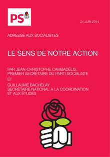 L adresse aux socialistes intitulée «Le sens de notre action» écrite par Jean-Christophe Cambadélis et Guillaume Bachelay