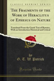 Fragments of the Work of Heraclitus of Ephesus on Nature
