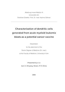 Characterization of dendritic cells generated from acute myeloid leukemia blasts as a potential cancer vaccine [Elektronische Ressource] / Li Li