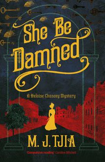 She Be Damned: A Heloise Chancey Mystery