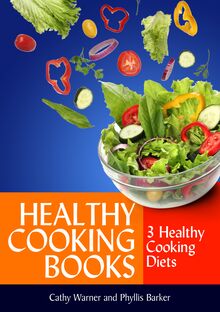 Healthy Cooking Books: 3 Healthy Cooking Diets