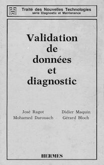 Validation de données et diagnostic (Traité des nouvelles technologies Série Diagnostic et maintenance)