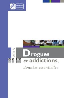 Drogues et Addictions: données essentielles 2013