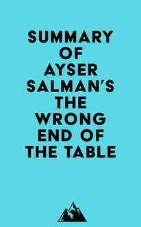 Summary of Ayser Salman s The Wrong End of the Table