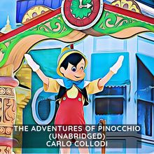 The Adventures of Pinocchio ( Unabridged )