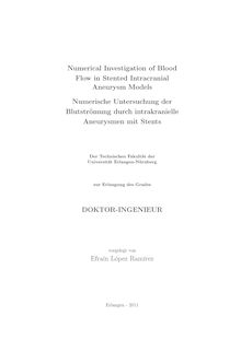 Numerical Investigation of Blood Flow in Stented Intracranial Aneurysm Models [Elektronische Ressource] / Efrain Lopez Ramirez. Betreuer: Antonio Delgado