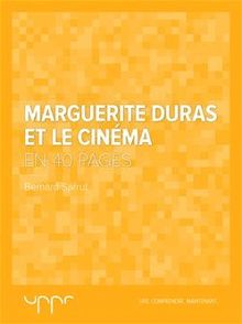 Marguerite Duras et le cinéma : En 40 pages