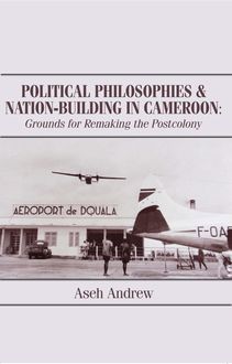 Political Philosophies and Nation-Building in Cameroon