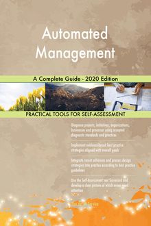 Automated Management A Complete Guide - 2020 Edition