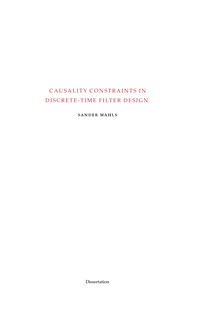 Causality Constraints in Discrete-Time Filter Design [Elektronische Ressource] / Sander Wahls. Betreuer: Thomas Sikora