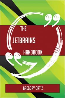 The JetBrains Handbook - Everything You Need To Know About JetBrains