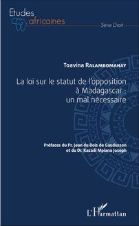 La loi sur le statut de l opposition à Madagascar : un mal nécessaire