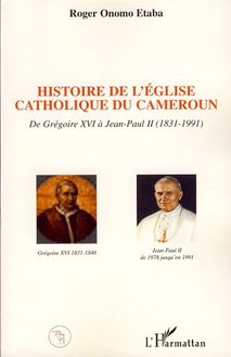 Histoire de l Eglise catholique du Cameroun