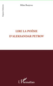 Lire la poésie d Aleksandar Petrov