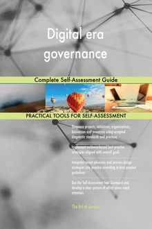 Digital era governance Complete Self-Assessment Guide