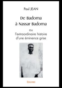 De Badoma à Nassar Badoma ou l extraordinaire histoire d une éminence grise