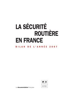 La sécurité routière en France : bilan de l année 2007