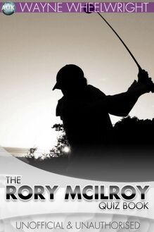 Rory McIlroy Quiz Book