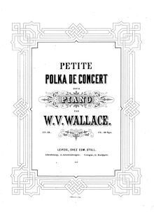 Partition complète, Petite Polka De Concert, Wallace, William Vincent
