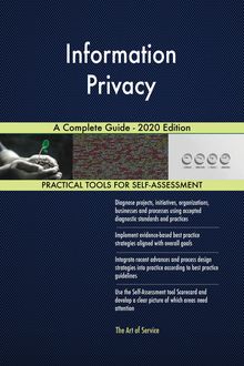 Information Privacy A Complete Guide - 2020 Edition