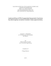 Lipid profiling of FPLC-separated lipoprotein fractions by electrospray ionization tandem mass spectrometry [Elektronische Ressource] / vorgelegt von Philipp Wiesner