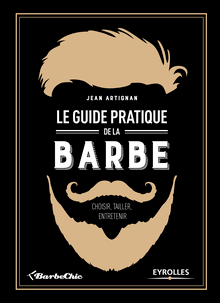 Le guide pratique de la barbe