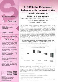 Statistics in focus. Economy and finance No 39/2000. In 1999, the EU current balance with the rest of the world showed a EUR -2.9 bn deficit