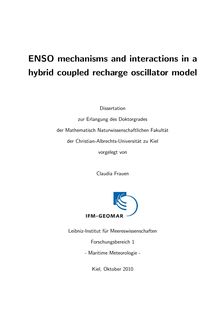 ENSO mechanisms and interactions in a hybrid coupled recharge oscillator model [Elektronische Ressource] / vorgelegt von Claudia Frauen
