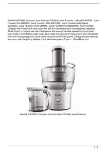 Breville BJE200XL Compact Juice Fountain 700Watt Juice Extractor Home Review
