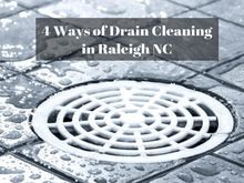 4 Ways of Drain Cleaning in Raleigh NC by Emergency Plumbing Cary