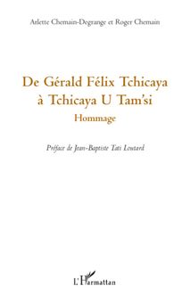 De Gérald Félix Tchicaya à Tchicaya U Tam si