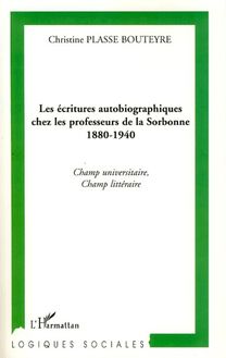 Les écritures autobiographiques chez les professeurs de la Sorbonne 1880-1940