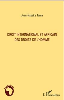 Droit international et africain des droits de l homme