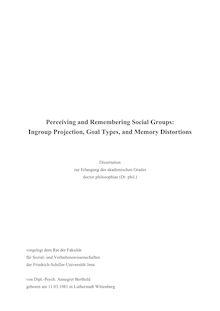 Perceiving and remembering social groups [Elektronische Ressource] : ingroup projection, goal types, and memory distortions / von Annegret Berthold