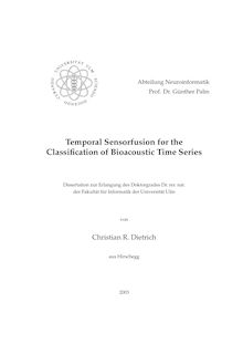 Temporal sensorfusion for the classification of bioacoustic time series [Elektronische Ressource] / Christian R. Dietrich