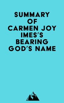 Summary of Carmen Joy Imes s Bearing God s Name