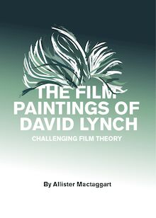 The Film Paintings of David Lynch