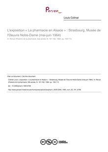 L exposition « La pharmacie en Alsace » : Strasbourg, Musée de l Oeuvre Notre-Dame (mai-juin 1964) - article ; n°181 ; vol.52, pg 109-113