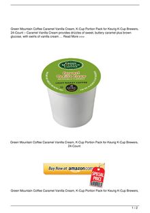 Green Mountain Coffee Caramel Vanilla Cream  KCup Portion Pack for Keurig KCup Brewers 24Count Food Reviews