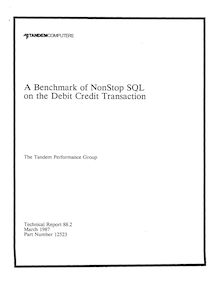 A Benchmark of NonStop SQL on the Debit Credit Transaction