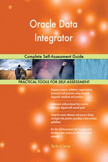 Oracle Data Integrator Complete Self-Assessment Guide